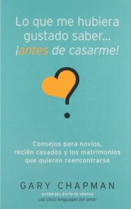 Portada de Lo que me hubiera gustado saber antes de casarme - ISBN 9780825412295
