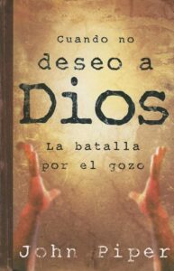 Portada de cuando no deseo a Dios - ISBN 9780825415890