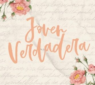 Joven Verdadera: identidad firme cuando todo te compara