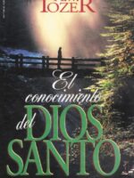 El conocimiento del Dios Santo