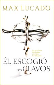 Portada de El escogio los Clavos - ISBN 9780881136098