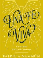 Estudio Biblico - una fe viva - santiago
