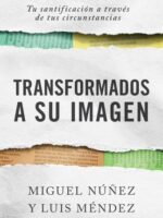 Transformados a Su imagen