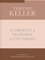 La Libertad de olvdarse de uno Mismo