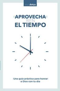 Portada de aprovecha bien el tiempo - ISBN 9781400223176