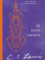 La torre Oscura ( Y otras historias)