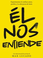 El nos entiende