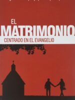 El matrimonio centrado en el Evangelio