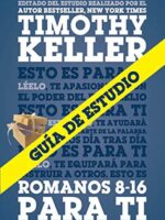 Estudio Biblico - romanos para ti 8-16 guía de estudio