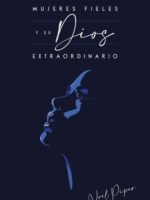 mujeres fieles y su Dios extraordinario