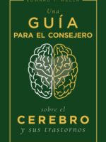 Una Guía para el Consejero sobre el Cerebro y sus Trastornos
