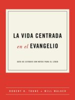 La vida centrada en el evangelio