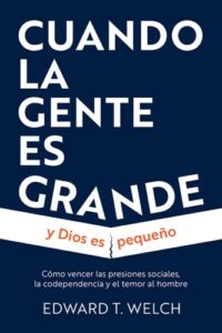 Portada de Cuando la gente es grande y Dios es pequeño - ISBN 9781955182072
