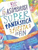 Niños - La asombrosa Súper Fantástica fiesta sin fin