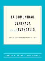 La comunidad Centrada en el Evangelio