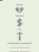 Salud, Riqueza y el verdadero Evangelio