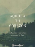 Aquieta tu corazon