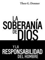 la soberanía de Dios y la responsabilidad