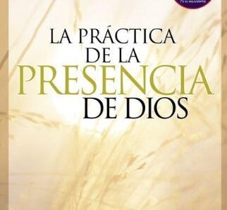 La práctica de la presencia de Dios: ora sin parar