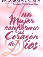 Una Mujer conforme al corazon de Dios - normal