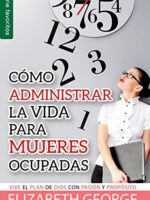 Como administrar la vida Mujeres ocupadas