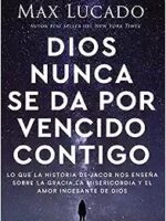 Dios nunca se da por vencido contigo