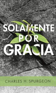 Portada de Solamente por Gracia (Bolsillo) - ISBN 9780825459191