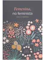 Femenina, no Feminista