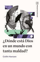 Donde esta Dios en un mundo de maldad