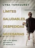 Limites Saludables, Despedidas Necesarias