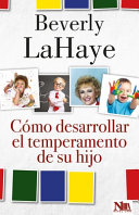 Como desarrollar el termperamento de su hijo