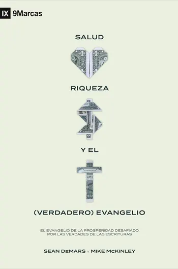 Salud, Riqueza y el verdadero Evangelio