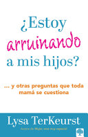 Estoy arruinando a mis hijos