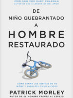De nino quebrantado a hombre restaurado
