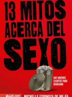 Portada de 13 Mitos acerca del Sexo: Hay muchos cuentos para desechar - ISBN 9781954149304
