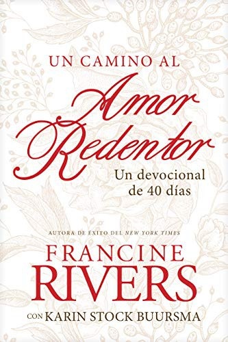 Un camino al amor redentor (devocional 40 dias)