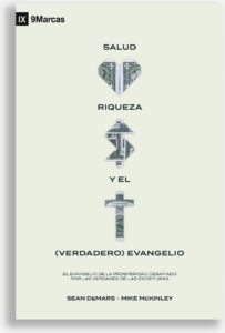 Salud, Riqueza y el verdadero Evangelio