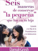 Seis maneras de conservar la pequeña que hay en tu hija