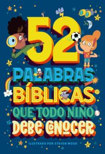 52 Palabras Biblicas que todo nino debe conocer - 9781646911516