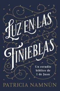 Estudio Biblico - luz en las tinieblas - 1ra de Juan - 9781462799237