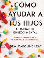 Como ayudar a tus hijos (limpiar enredo mental)