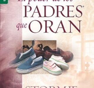 El poder de los padres que oran, de Stormie Omartian