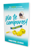 NO TE COMPARES! PARA CHICAS