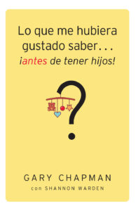 Lo que me hubiera gustado antes de tener Hijos