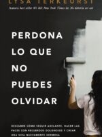 Perdona lo que no puedes olvida