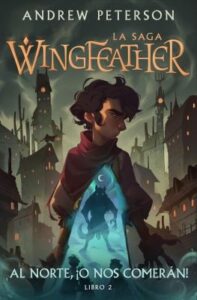 Wingfeather Saga 2: Al norte, o nos comeran