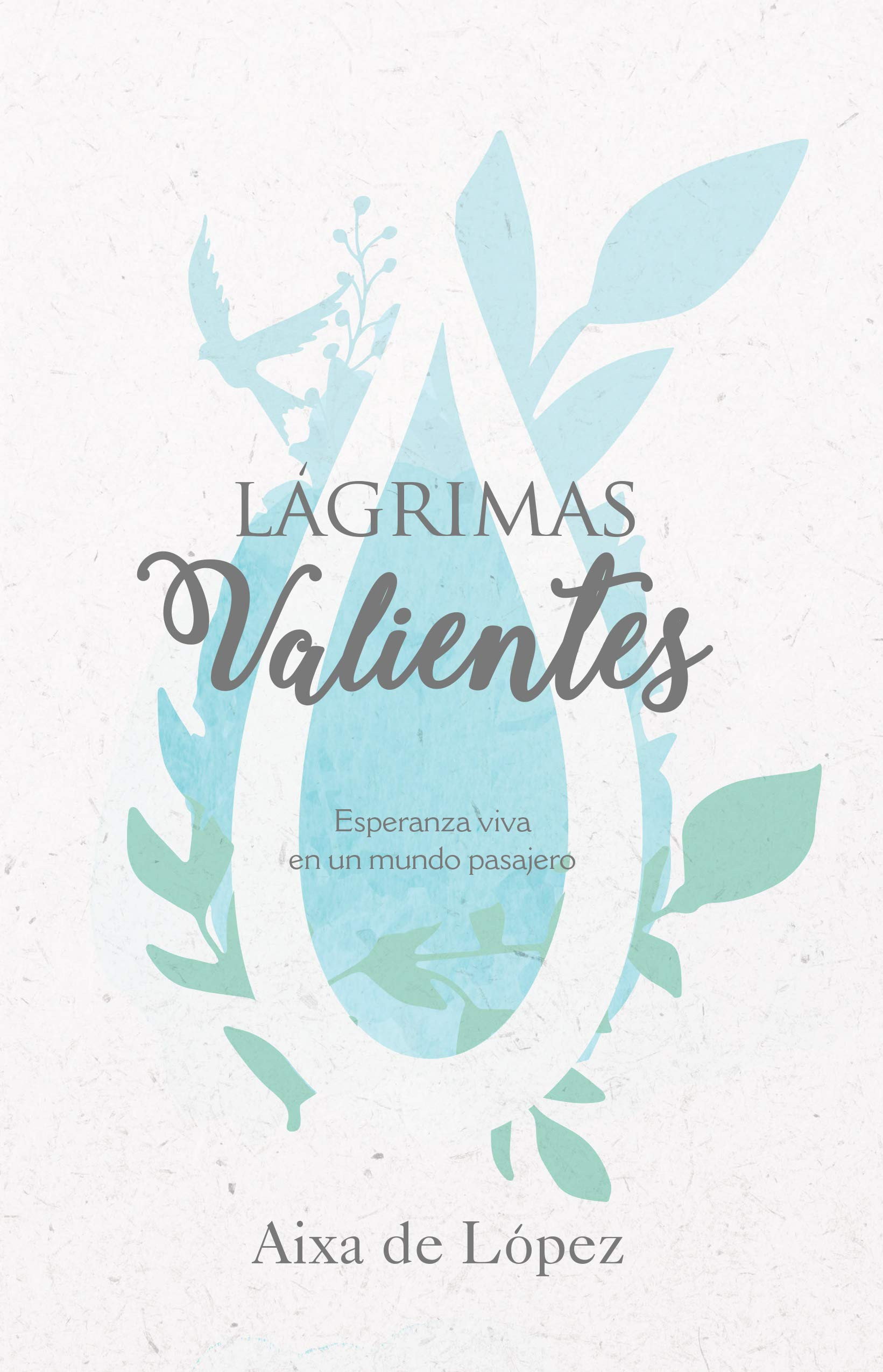 Lagrimas valientes - 9781462765546