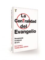 La centralidad del Evangelio - 9781588026712