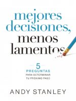 Mejores decisiones menos lamentos - 9781646911219