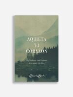 Aquieta tu corazon